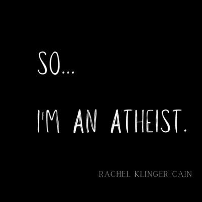 So...I'm An Atheist Paperback Independently Published