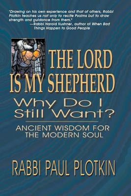 The Lord Is My Shepherd, Why Do I Still Want? Paperback Eakin Press