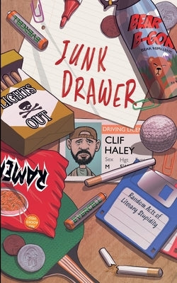 Junk Drawer: Random Acts of Literary Stupidity Paperback Lulu.com