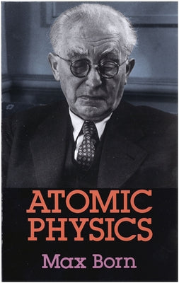 Atomic Physics: 8th Edition Paperback Dover Publications