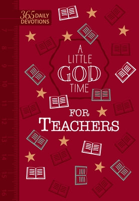 Faux leather gift edition of A Little God Time for Teachers book by Broadstreet Publishing, featuring 365 daily devotions.
