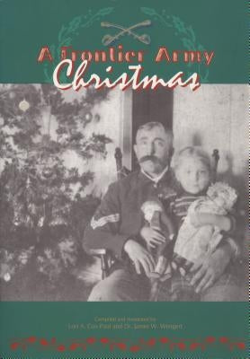 A Frontier Army Christmas Paperback History Nebraska
