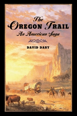 The Oregon Trail: An American Saga Paperback Oxford University Press, USA