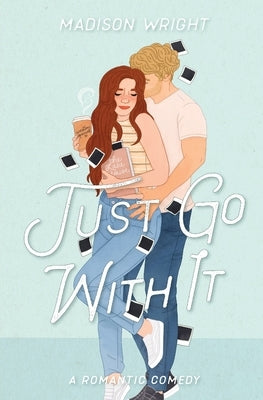 Just Go With It Paperback Madison Wright