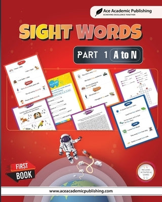 Sight Words - Part 1 (A to N): Includes Activities and Games Paperback Ace Academic Publishing