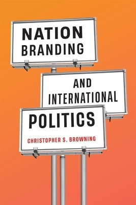 Paperback of Nation Branding and International Politics by McGill-Queen's University Press, showing the book cover with title and author.