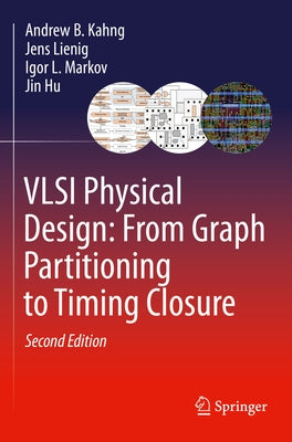 VLSI Physical Design: From Graph Partitioning to Timing Closure Paperback Springer