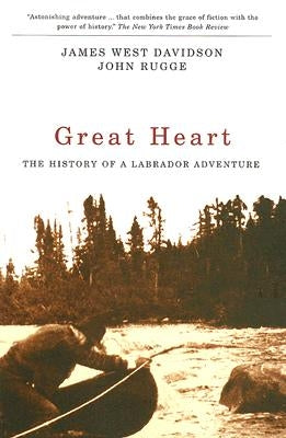 Great Heart: The History of a Labrador Adventure Paperback McGill-Queen's University Press