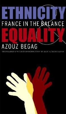 Ethnicity & Equality: France in the Balance Paperback Bison