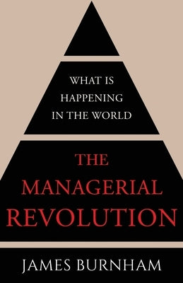The Managerial Revolution: What is Happening in the World Paperback Lume Books