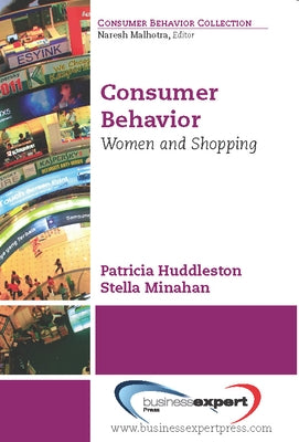 Consumer Behavior: Women and Shopping Paperback Business Expert Press