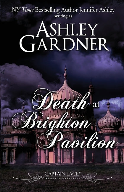 Death at Brighton Pavilion: Captain Lacey Regency Mysteries Paperback Ja / AG Publishing