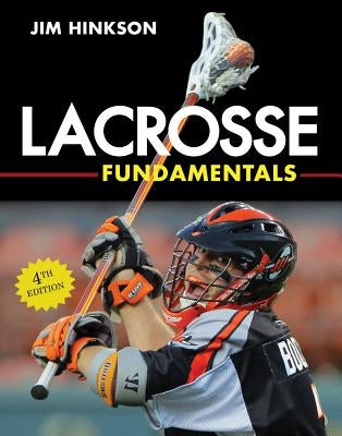 Lacrosse Fundamentals Paperback Triumph Books (IL)