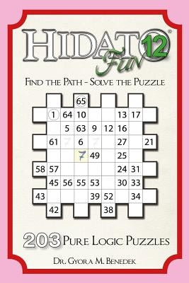 Hidato fun 12: 203 New Logic Puzzles Paperback Createspace Independent Publishing Platform