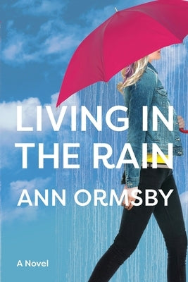 Living in the Rain: Riveting family drama Paperback Great South Bay Press