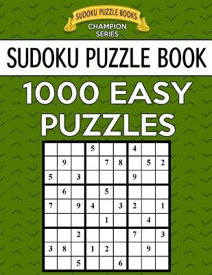 Sudoku Puzzle Book, 1,000 EASY Puzzles: Bargain Sized Jumbo Book, No Wasted Puzzles With Only One Level Paperback Createspace Independent Publishing Platform