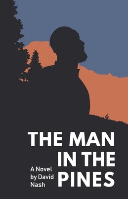 The Man in the Pines Paperback Ten16 Press