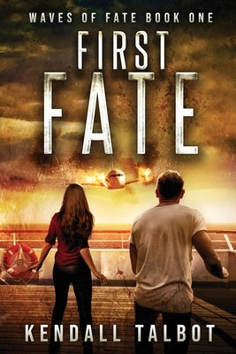 First Fate: A gripping disaster/survival thriller Paperback Independently Published