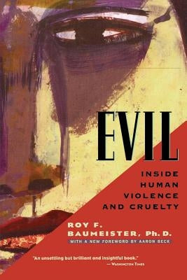 Evil: Inside Human Violence and Cruelty Holt McDougal
