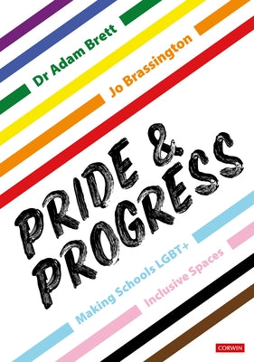 Pride and Progress: Making Schools LGBT+ Inclusive Spaces Paperback Sage Publications Ltd