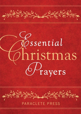 Essential Christmas Prayers Paperback Paraclete Press (MA)