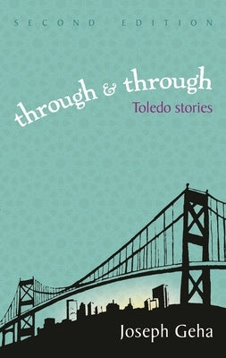 Through and Through: Toledo Stories, Second Edition Paperback Syracuse University Press