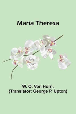 Maria Theresa Paperback Alpha Edition