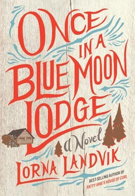 Once in a Blue Moon Lodge Paperback University of Minnesota Press