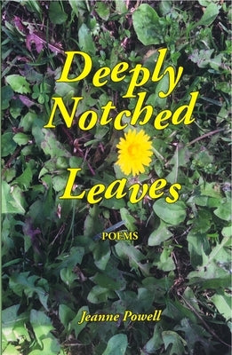 Deeply Notched Leaves Paperback Taurean Horn Press/Out West Ltd.