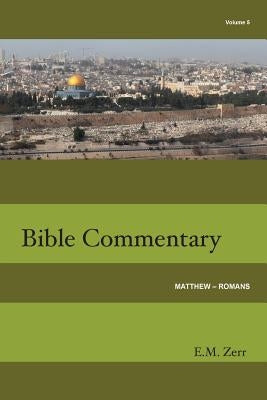 Zerr Bible Commentary Vol. 5 Matthew - Romans Paperback Truth Publications, Inc.