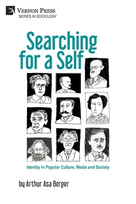 Searching for a Self: Identity in Popular Culture, Media and Society Paperback Vernon Press