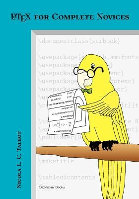 Latex for Complete Novices Paperback Dickimaw Books