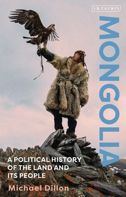Paperback of Mongolia: A Political History of the Land and Its People by Bloomsbury Publishing, showing the book cover with title and design.