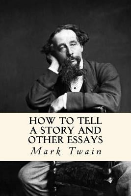 How to Tell a Story and Other Essays Paperback Createspace Independent Publishing Platform