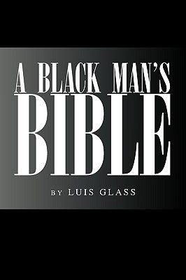 A Black Man's Bible Paperback Xlibris
