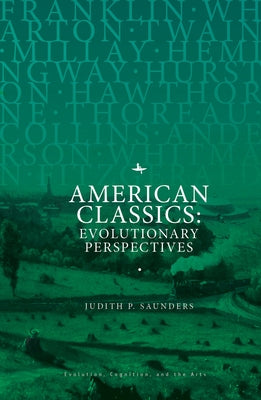 American Classics: Evolutionary Perspectives by Saunders, Judith P.