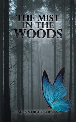 The Mist in the Woods Paperback Authorhouse