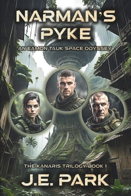 Narman's Pyke: An Eamon Tauk Space Odyssey - Book 1 Paperback J.E. Park