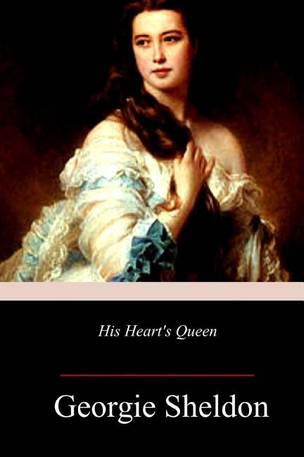 His Heart's Queen Paperback Createspace Independent Publishing Platform