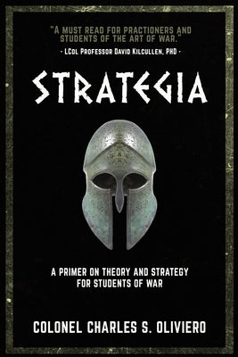 Strategia: A Primer on Theory and Strategy for Students of War Paperback Double Dagger Books