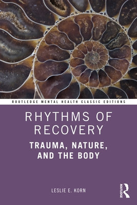 Rhythms of Recovery: Trauma, Nature, and the Body Paperback Routledge
