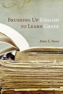 Brushing Up English to Learn Greek Paperback Resource Publications (CA)
