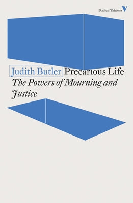 Precarious Life: The Powers of Mourning and Violence Paperback Verso