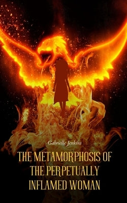 The Metamorphosis of The Perpetually Inflamed Woman Paperback Libresco Feeds Private Limited
