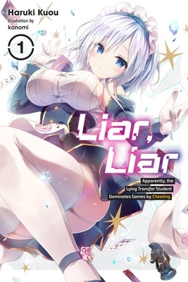 Liar, Liar, Vol. 1: Apparently, the Lying Transfer Student Dominates Games by Cheating Paperback Yen on