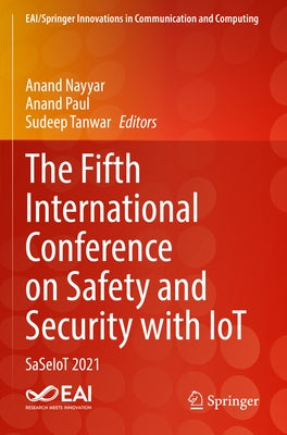 The Fifth International Conference on Safety and Security with Iot: Saseiot 2021 Paperback Springer