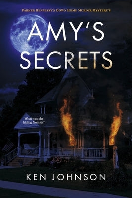 Amy's Secrets: Parker Hennessy's Down Home Murder Mystery's Volume 1 Paperback Bookbaby