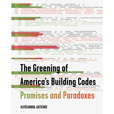 The Greening of America's Building Codes: Promises and Paradoxes Paperback Princeton Architectural Press