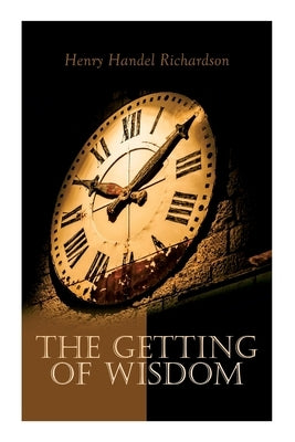 The Getting of Wisdom Paperback E-Artnow