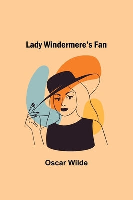 Lady Windermere's Fan Paperback Alpha Edition